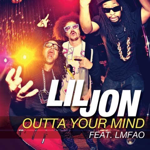 Lil Jon feat. LMFAO - Outta Your Mind [Dirty]