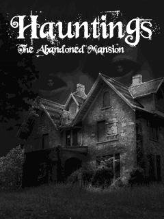 hauntings the abandoned mansion