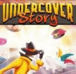 Undercover Story