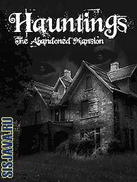 hauntings the abandoned mansion