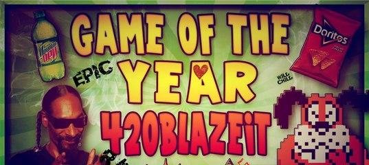 GAME OF THE YEAR 420BLAZEIT