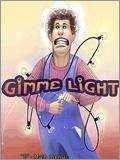 GIMME LIGHT