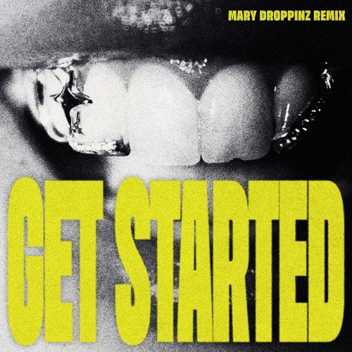 Alison Wonderland - Get Started (Mary Droppinz Remix)
