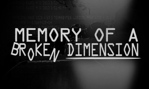 Memory of a Broken Dimension Prototype v2