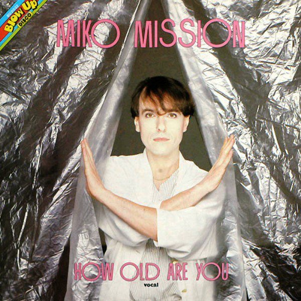 Miko Mission - How Old Are You? (Remix '89)