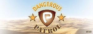 Dangerous patrol 240x320