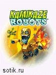 Kamikaze Robots