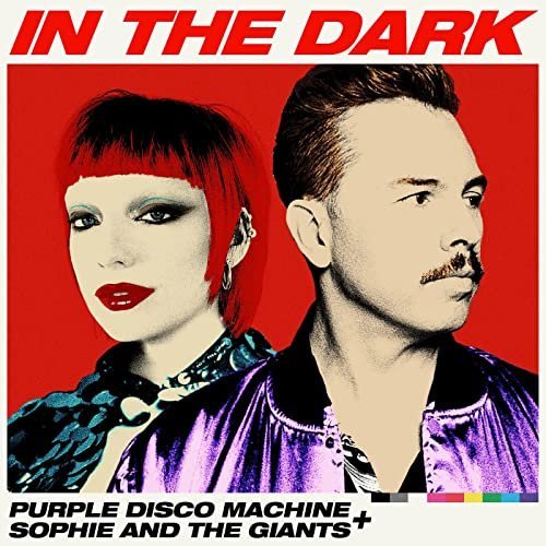Purple Disco Machine, Sophie and the Giants - In the dark