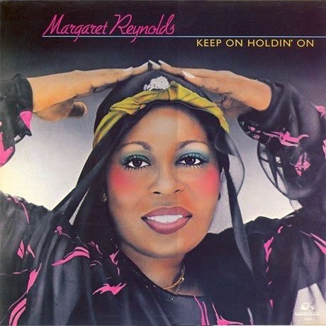 Margaret Reynolds - Keep On Holding On