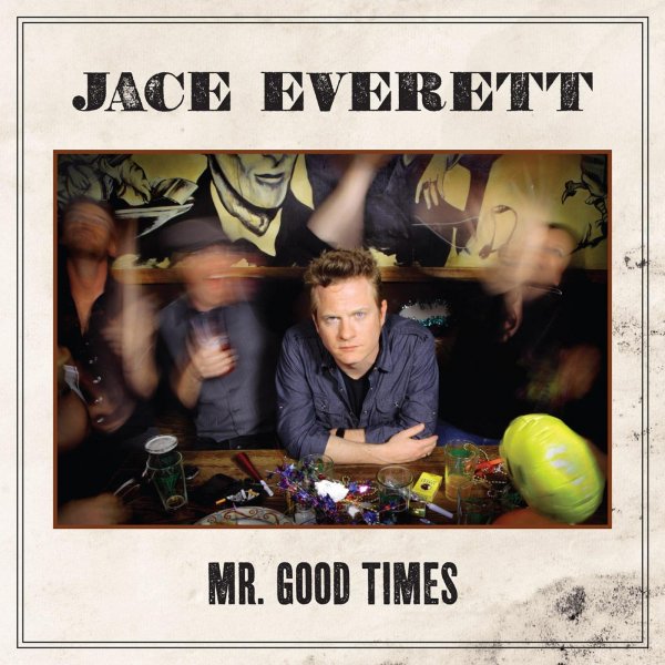 Jace Everett - Good Times