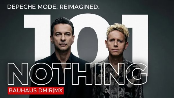 Depeche Mode. Reimagined. (DM.R.) - Depeche Mode - Nothing [101 BAUHAUS DM|R|MX 2026]