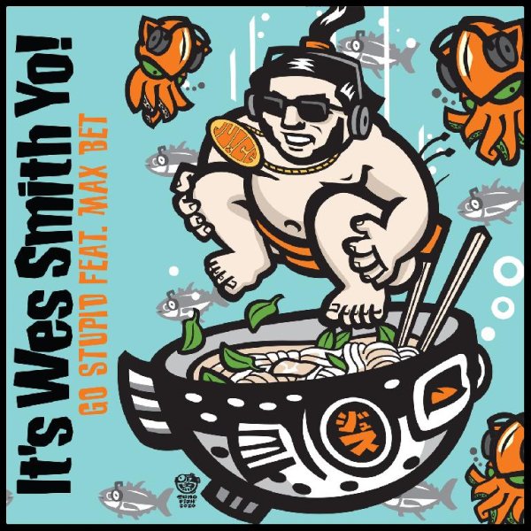 Wes Smith feat. Max Bet - Juice Recordings (USA), Go Stupid (Original Mix)