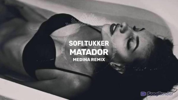 SOFI TUKKER - Matadora (Medina Remix)