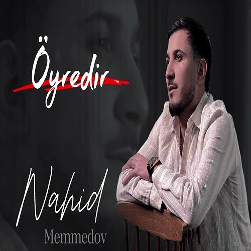 Nahid Memmedov - Oyredir
