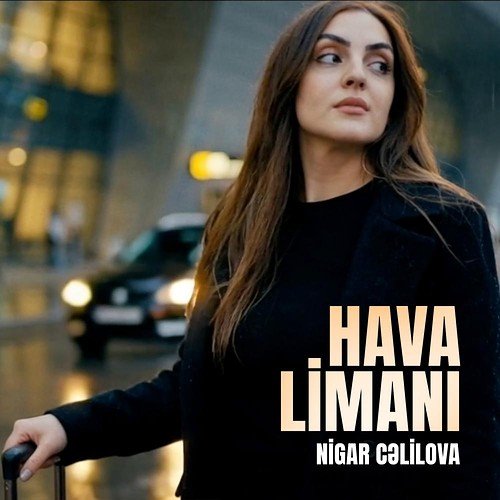 Nigar Cəlilova - Hava Limanı