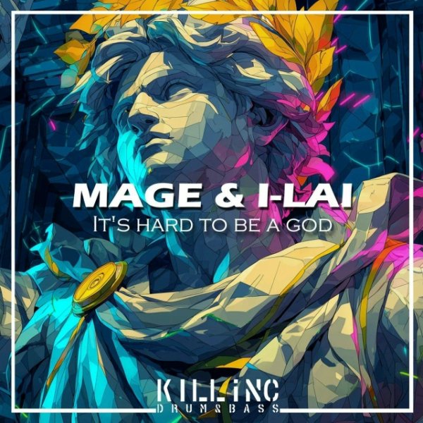 Mage, I-Lai - It's hard to be a god (Original Mix)