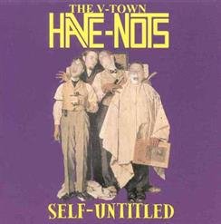 Thr V-Town Have-Nots - Living On Earth