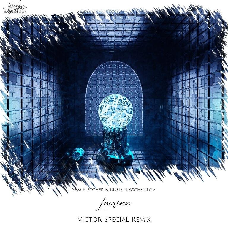 Sam Fletcher &amp; Ruslan Aschaulov - Lacrima (Victor Special Intro Remix)