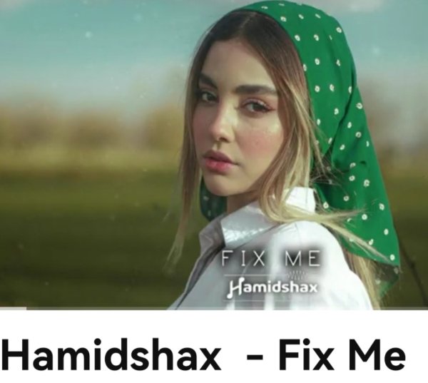 Hamidshax - Fix Me