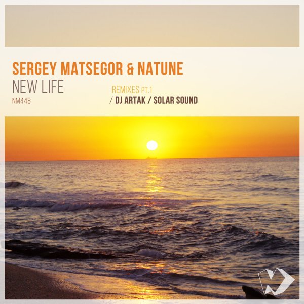 Sergey Matsegor, Natune - New Life