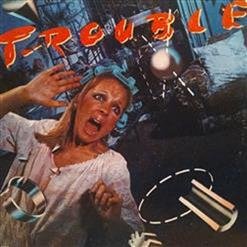 Trouble (сотав John Higgerson - Bass Guitar Brian Clascock - Drums Carey Raymond - Guitar Jim Morris - 01.Out on the road