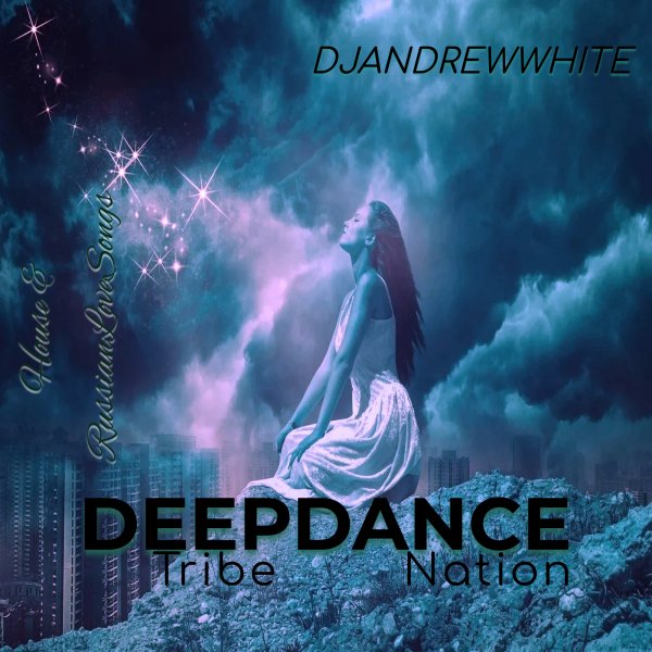 DJANDREWWHITE - DeepTribe DanceNation #14