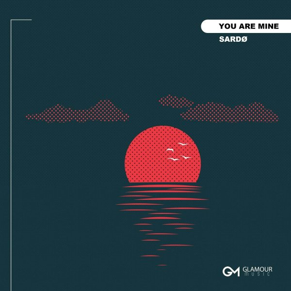 SARDØ - You Are Mine