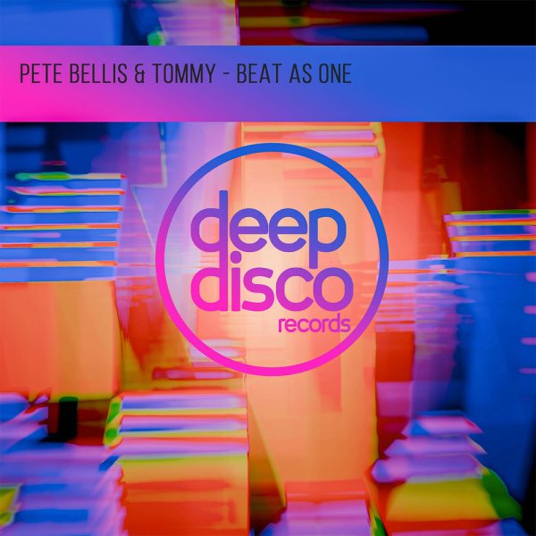 Pete Bellis &amp; Tommy - Beat As One