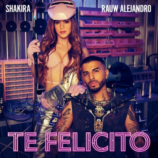 Shakira, Rauw Alejandro - Te Felicito