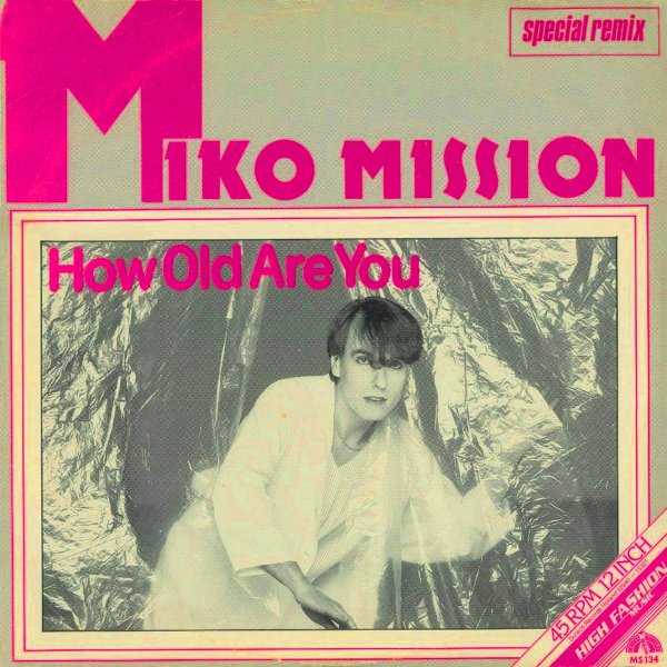 Miko Mission - How Old Are You (Original version).