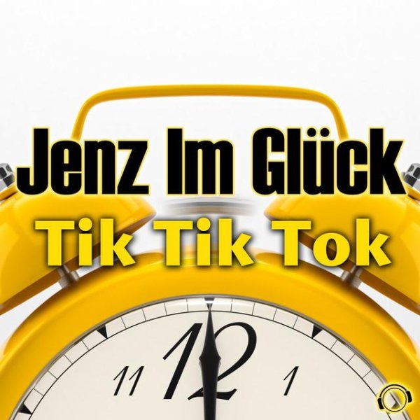 Jenz im Glück - Tik Tik Tok (Extended Mix)