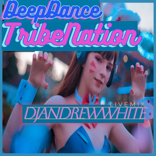 Dj AndreWWhite - DeepTrabe DanceNation #13