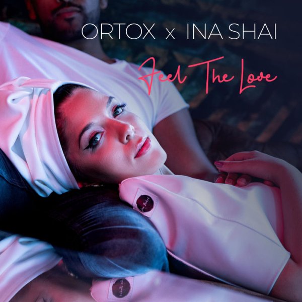 Ortox, Ina Shai - Feel the Love