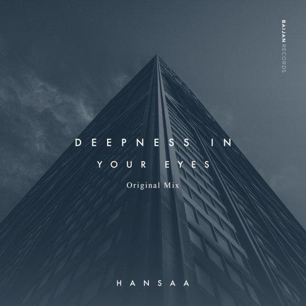 H A N S A A - Deepness in Your Eyes (Original Mix)