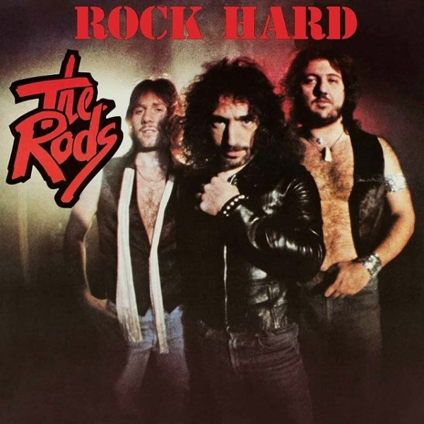 The Rods 1980 - Rock Hard - Full Album