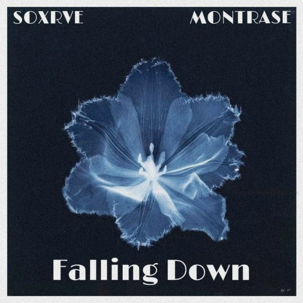 SOXRVE, MONTRASE - Faliing Down (Slowed)