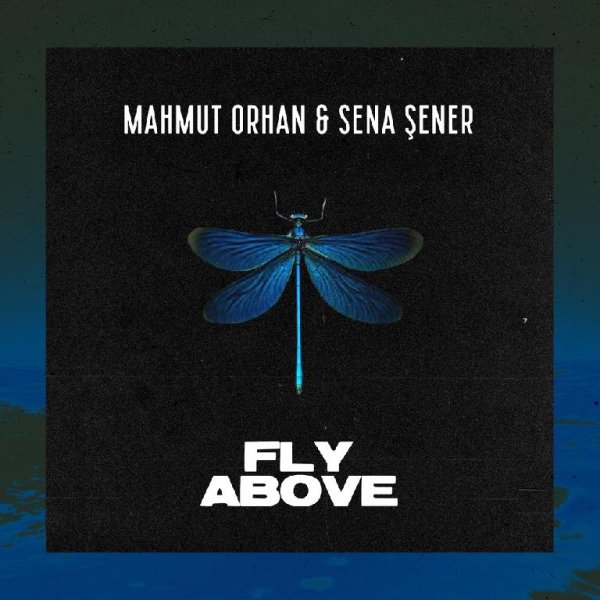 Mahmut Orhan &amp; Sena Sener - Fly Above (Original Mix)