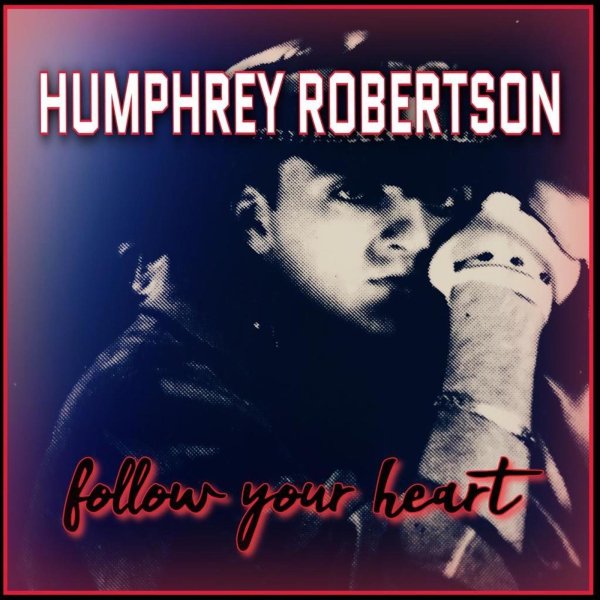 Humphrey Robertson - I'm Never Gonna Forget You