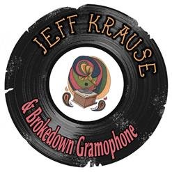 Jeff Krause &amp; Brokedown Gramophone - Tears for My Friends (Live)