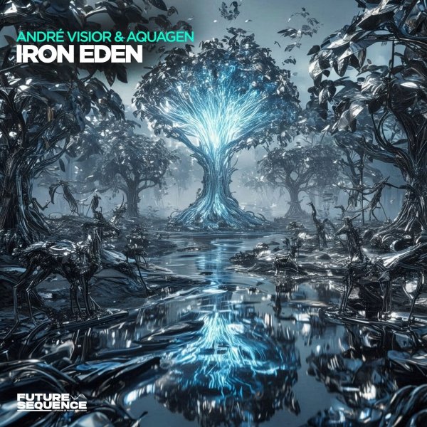 Andre Visior &amp; Aquagen - Iron Eden (Extended Mix)