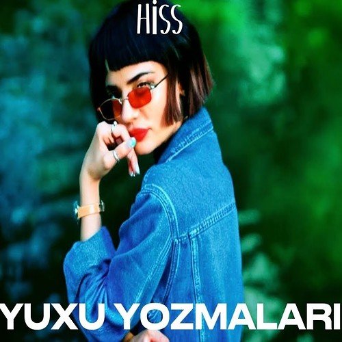 Hiss - Yuxu Yozmaları