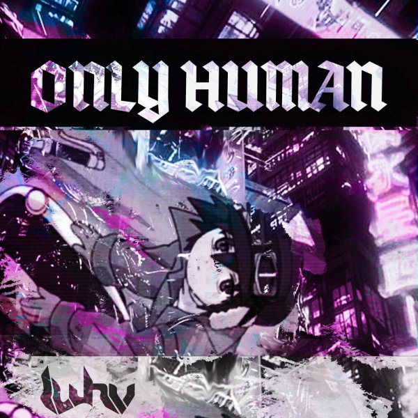 Luhv - ONLY HUMAN