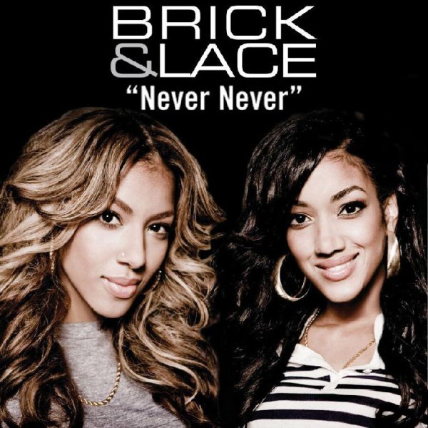 Brick &amp; Lace - Never Never