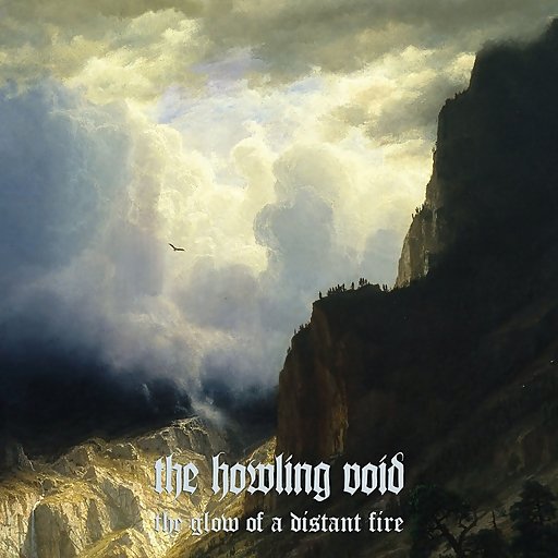 The Howling Void - The Glow Of A Distant Fire