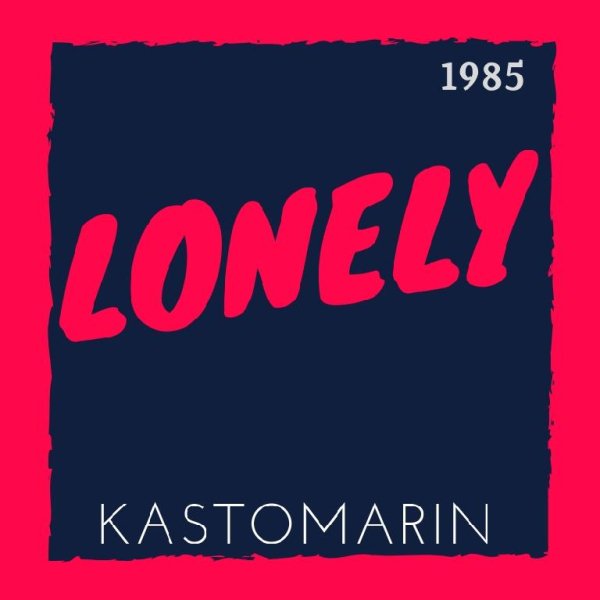 KastomariN - Lonely (Original Mix)