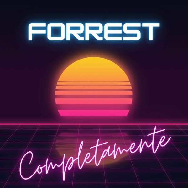 Forrest - Completamente (Retrowave Alternative Remix)