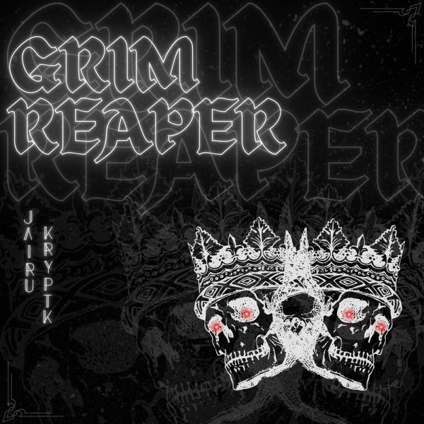 Jairu, KRYPTK - GRIM REAPER