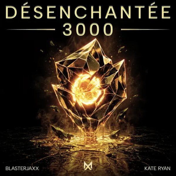 Blasterjaxx &amp; Kate Ryan - Désenchantée 3000 (Extended Mix)