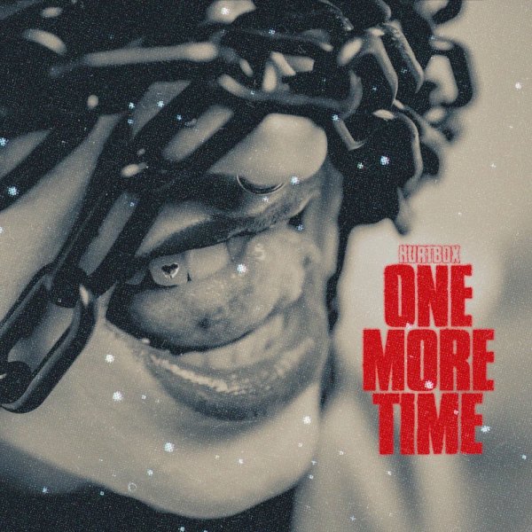 HURTBOX - ONE MORE TIME