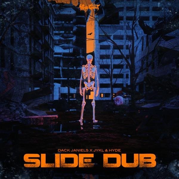 Dack Janiels x Jkyl &amp; Hyde - Slide Dub